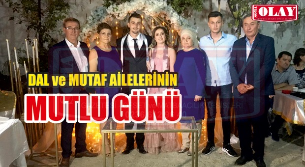 Mutaf ve Dal Ailelerinin Mutlu Günü