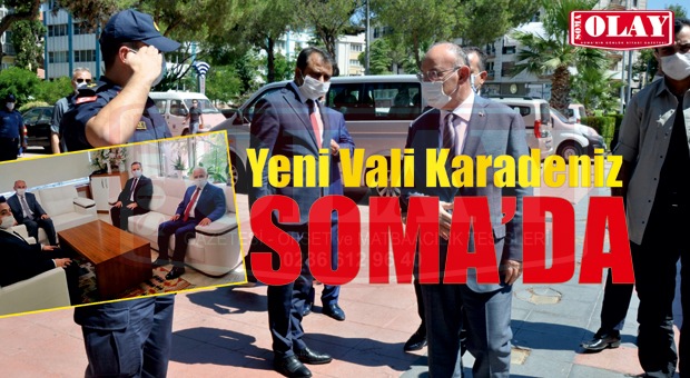 Yeni Vali Karadeniz Soma’da