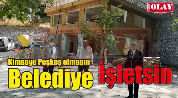 “DARKALE SOMA BELEDİYESİ TARAFINDAN İŞLETİLSİN”