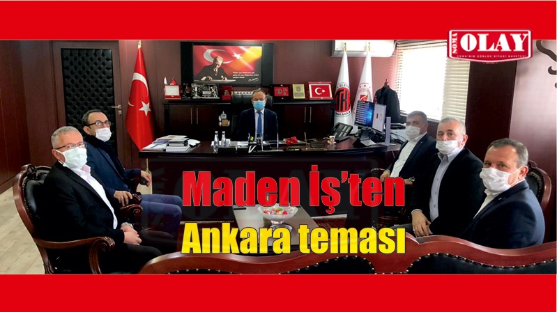 Maden-İş’ten Ankara Temasları