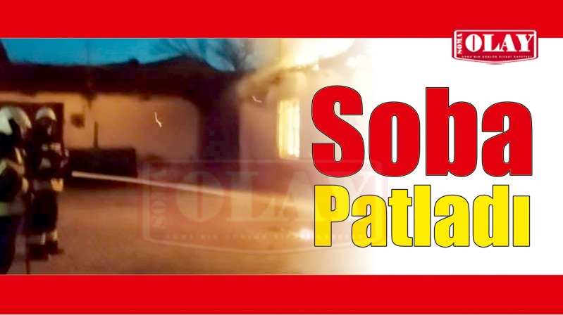 KÖMÜR SOBASI PATLADI! 1 ÖLÜ, 2 YARALI