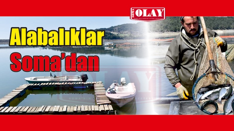 ALABALIĞIN DİYARI SOMA