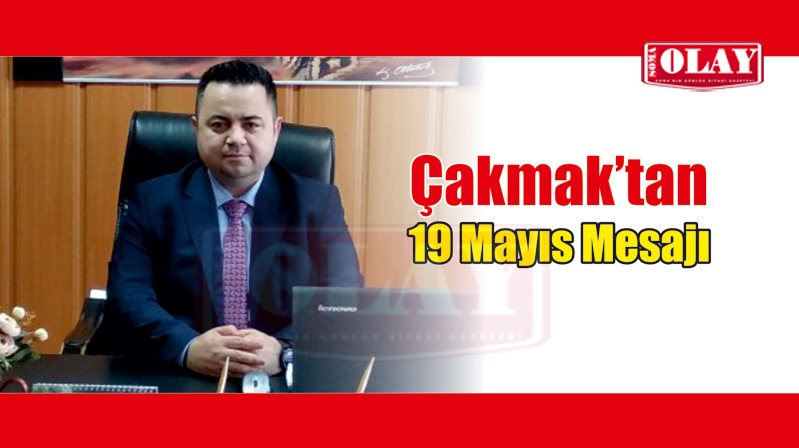 BEKİR ÇAKMAK 19 MAYIS’I KUTLADI