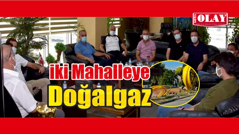 İki Mahalleye Doğalgaz Müjdesi