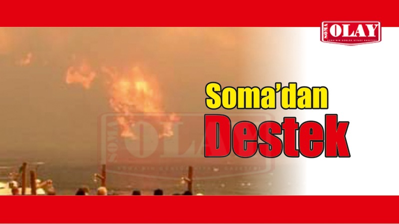 SOMA’DAN YANGIN ALANINA TAKVİYE