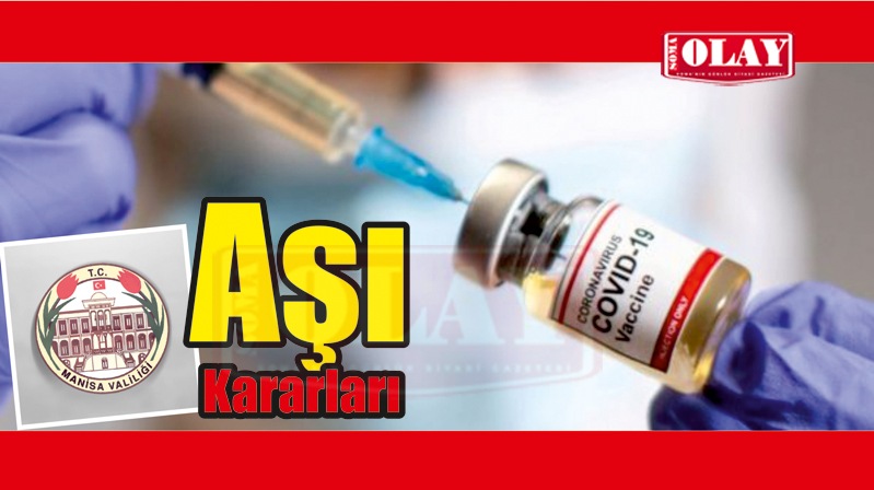AŞI İLE İLGİLİ YENİ KARARLAR