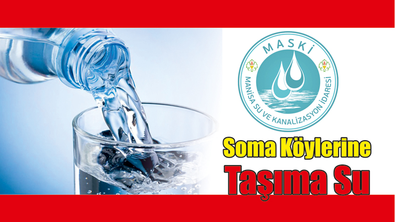 SOMA’DA 6 KÖYE TAŞIMALI SU