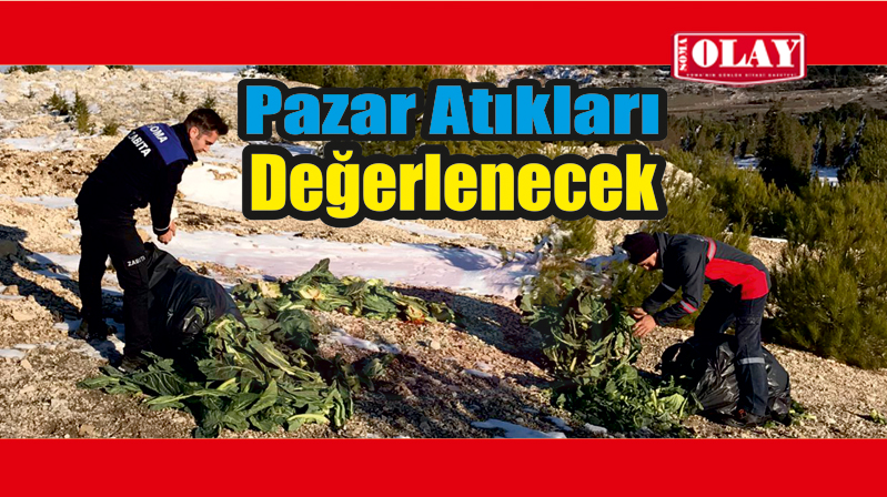 Pazaryeri atıkları değerlendirilecek