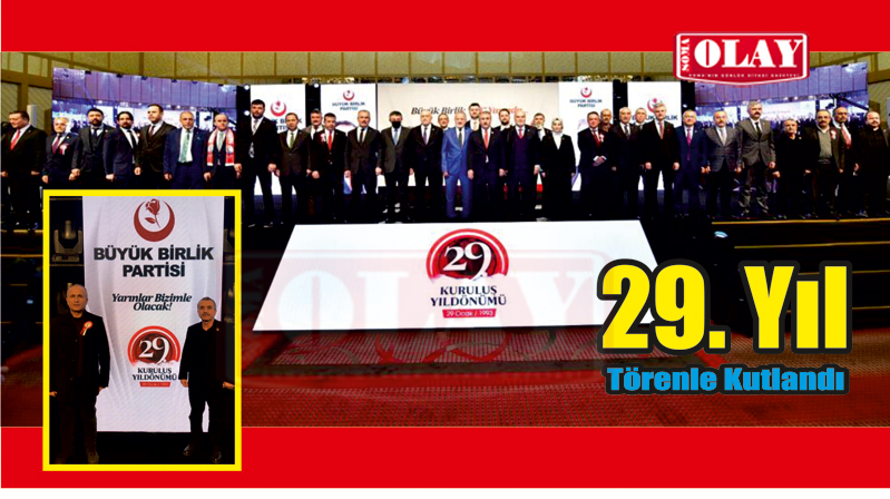 Büyük Birlik Partisi ( BBP )   29. Kuruluş Yılını Kutladı