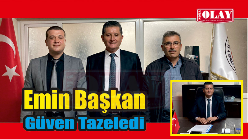 Emin Başkan Güven Tazeledi