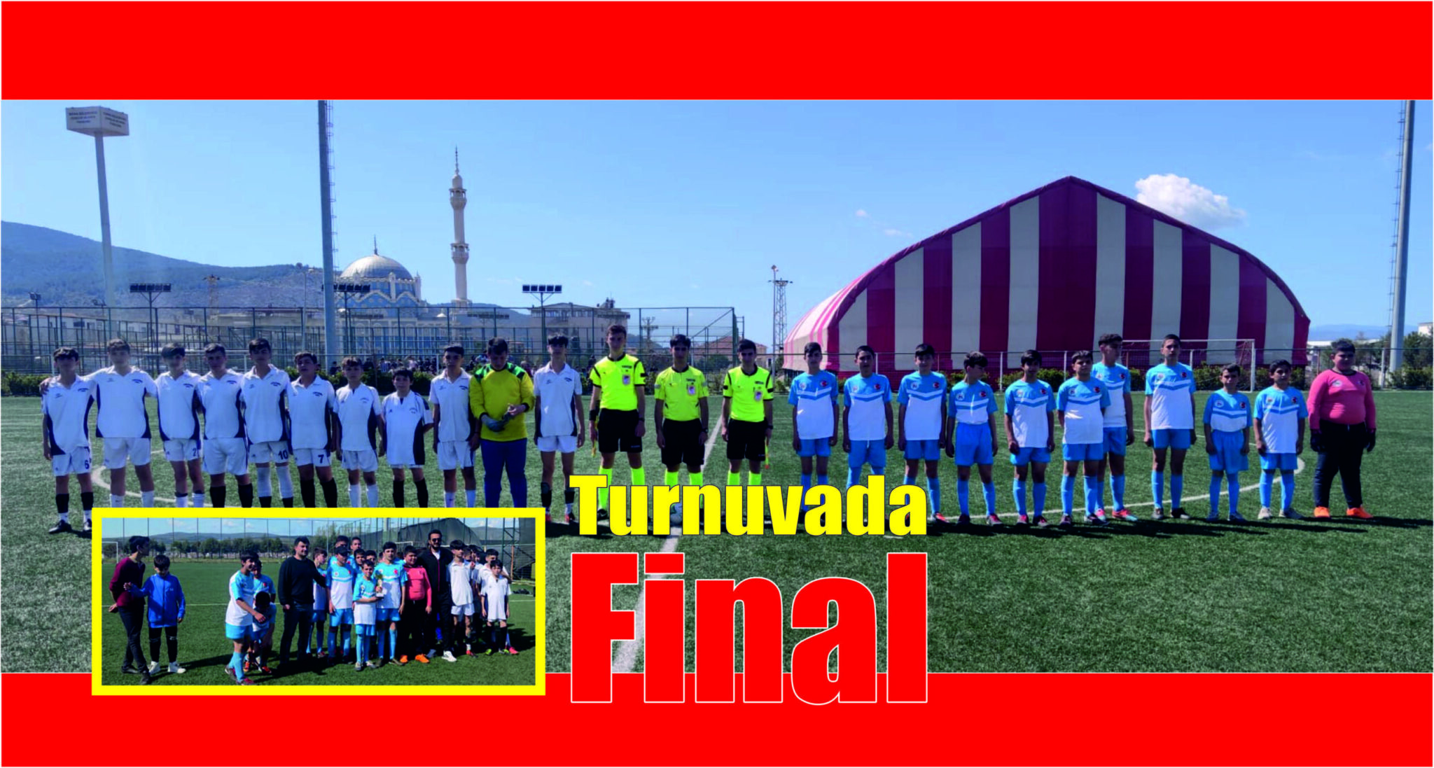 FUTBOL TURNUVASI SONA ERDİ