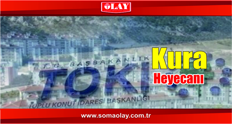 Toki’de kura heyecanı!