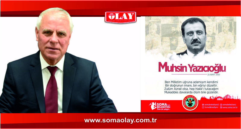 Başkan Tulup, Muhsin Yazıcıoğlu’nu andı