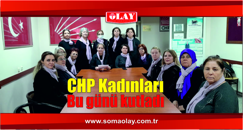 CHP’Lİ KADINLAR, KADINLARIN BELEDİYELERDE SEÇME SEÇİLME HAKKININ 93.YIL DÖNÜMÜNÜ KUTLADI