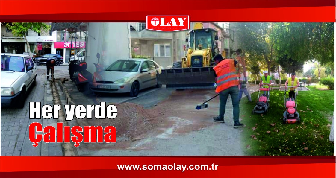 SOMA BELEDİYESİ ÇALIŞMALARINI HIZ KESMEDEN SÜRDÜRÜYOR