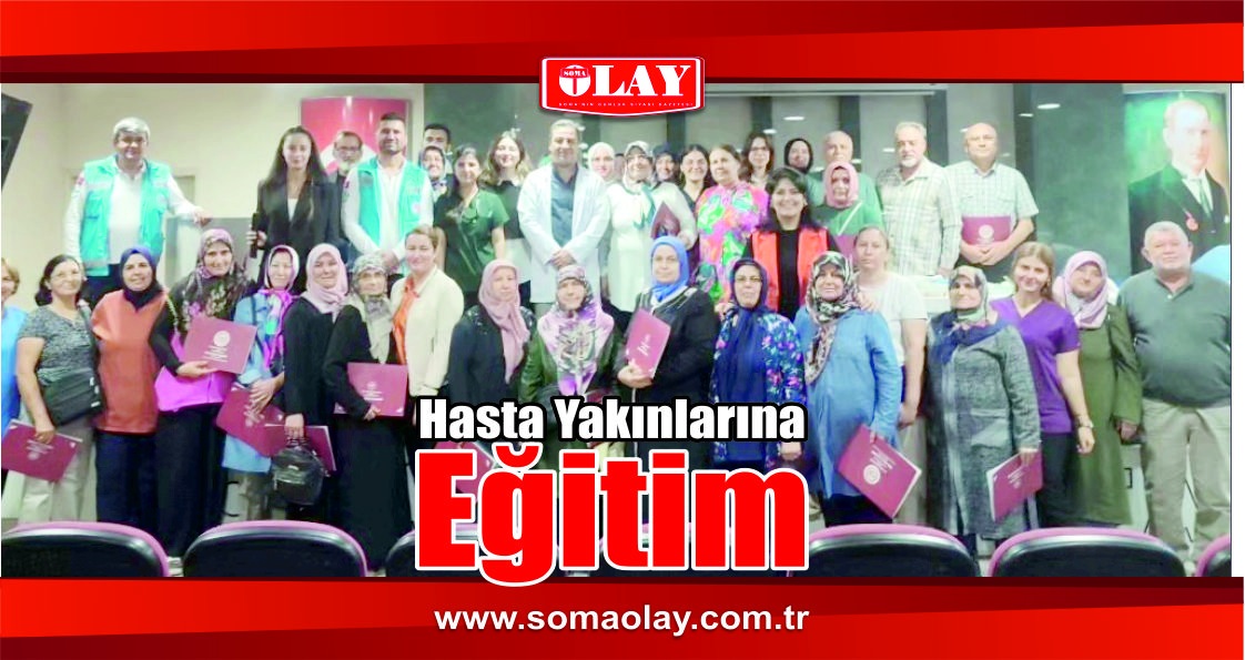 SOMA DEVLET HASTANESİ’NDEN HASTA YAKINLARINA EĞİTİM