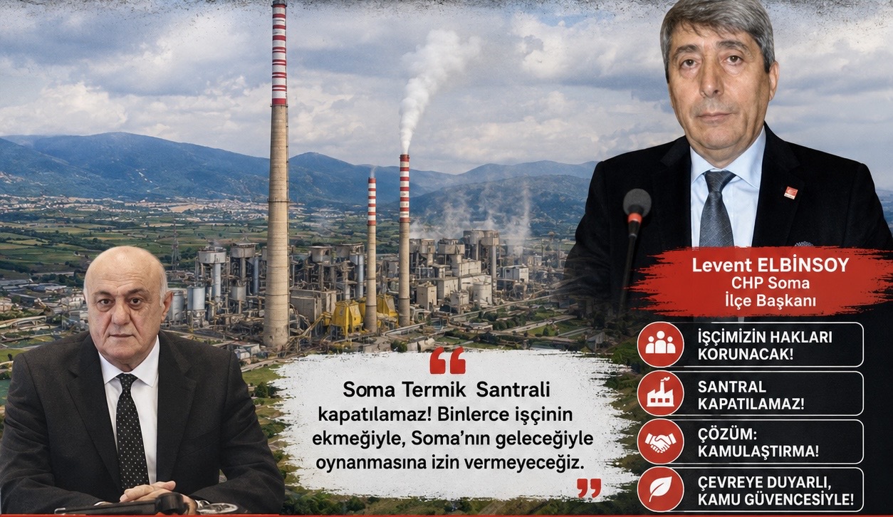 CHP Soma’dan Sert Tepki: “Santral Kapatılamaz, Soma Feda Edilemez!”
